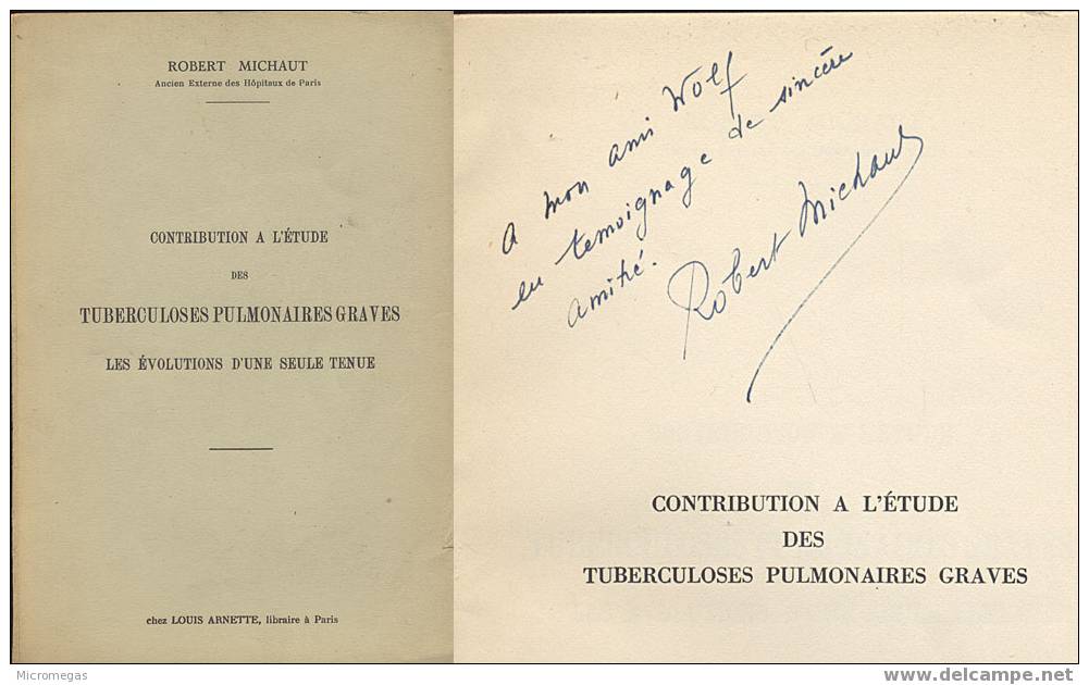 Robert Michaut : Contribution à L'étude Des Tuberculoses Pulmonaires Graves. Les évolutions D'une Seule Tenue. - Santé