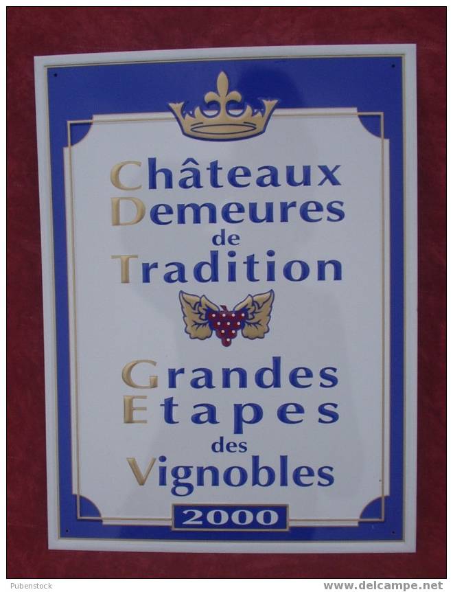 Plaque Métal "CHATEAU DEMEURES DE TRADITION" 2000. - Placas En Aluminio (desde 1961)