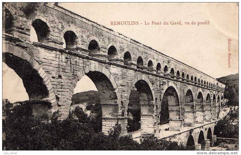 30 REMOULINS Pont Du Gard, Profil, Ed Balazard, 1907 - Remoulins