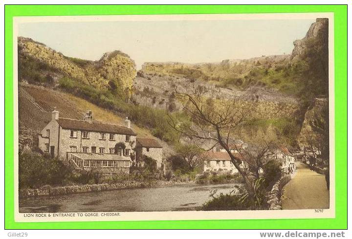 CHEDDAR, SOMERSET - LION ROCK & ENTRANCE TO GORGE - - Cheddar