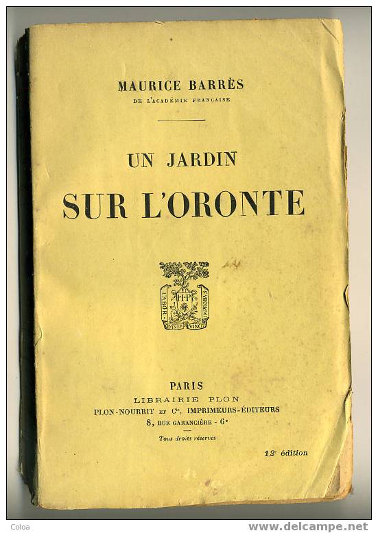 Maurice BARRES « Un Jardin Sur L’Oronte » 1922 - 1901-1940