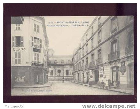 12117 Mont De Marsan Rue Du Château Vieux Hôtel Saint Martin édit.gautreau N°1667 Animée Belle Carte - Mont De Marsan