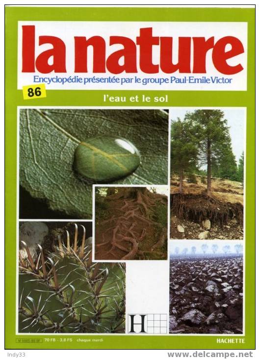 - LA NATURE . ENCYCLOPEDIE PRESENTEE PAR LE GROUPE PAUL-EMILE VICTOR. FASCICULE 86 1982:L'EAU ET LE SOL - Encyclopédies