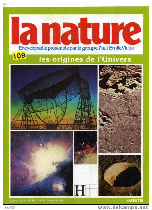 - LA NATURE . ENCYCLOPEDIE PRESENTEE PAR LE GROUPE PAUL-EMILE VICTOR. FASCICULE 109 1983:LES ORIGINES DE L'UNIVERS - Encyclopaedia