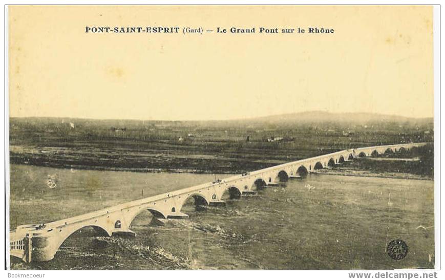 30  PONT ST ESPRIT Le Grand Pont Sur Le Rhone                               N°628 - Pont-Saint-Esprit