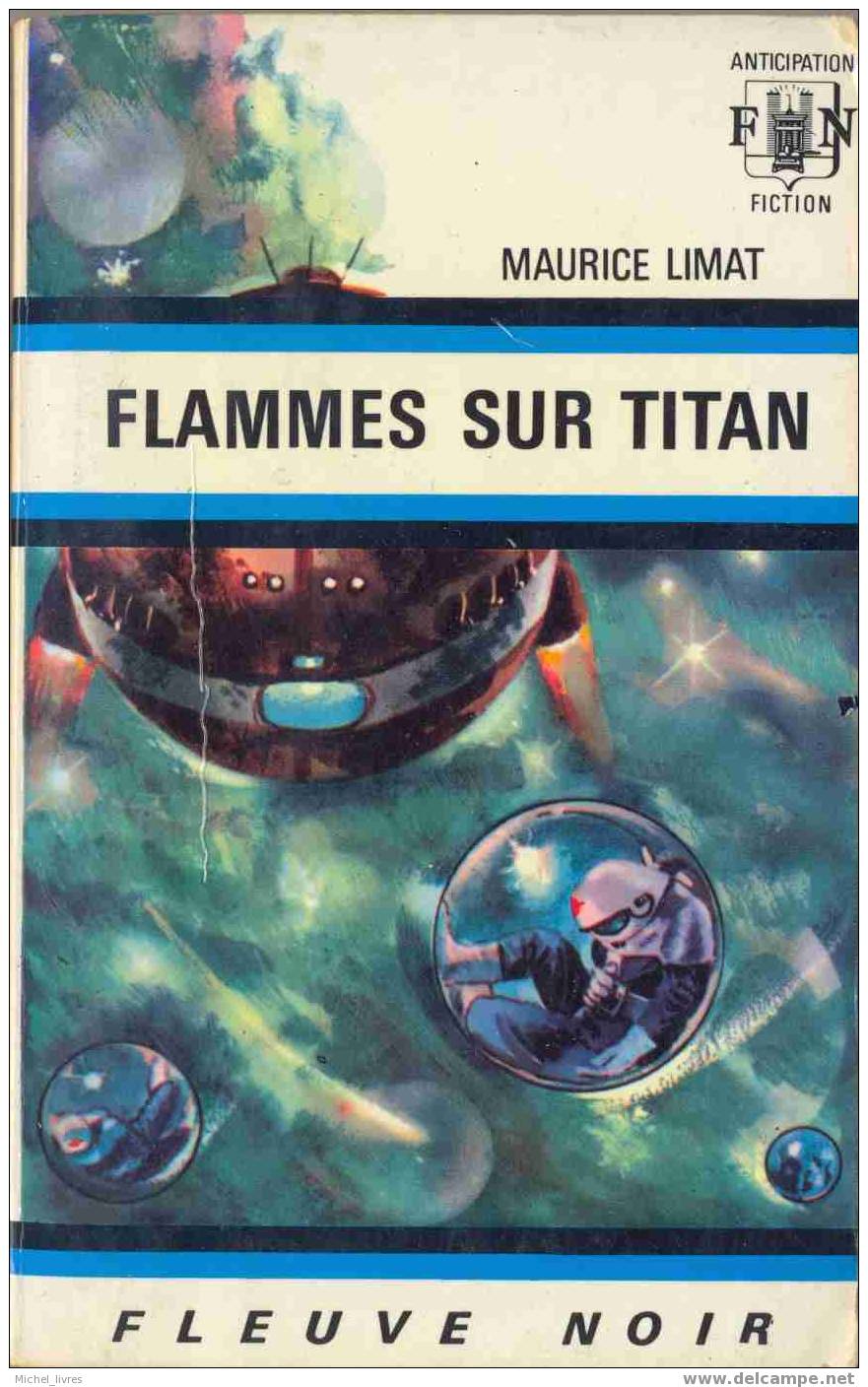 Fleuve Noir Anticipation 391 - Maurice Limat - Flammes Sur Titan - 1969 - TBE - Fleuve Noir