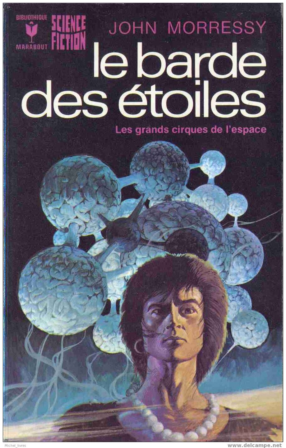 Marabout Science-Fiction 554 - John Morressy - Le Barde Des étoiles - Les Grands Cirques De L'espace - 1975 - Etat Neuf - Marabout SF