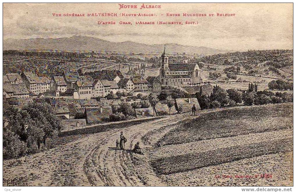 68 ALTKIRCH Vue Générale, Entre Mulhouse Et Belfort, D'après Gravure, Ed Weick 11204, Notre Alsace, 191? - Altkirch