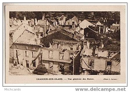 CPA 87 ORADOUR SUR GLANE - Vue Generale Des Ruines - Oradour Sur Glane