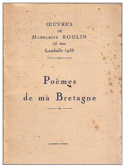 Poemes De Ma Bretagne Madeleine Boulin 15ans Lamballe 1938 - Bretagne