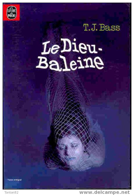 T.J. Bass - Le Dieu-Baleine - Livre De Poche 7050 ( 1979 ) - Livre De Poche