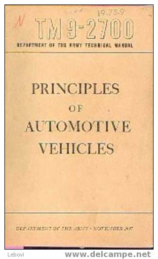 Militaire "Principles Of Automotive Vehicles" Department Of The Army - Washington 1947 - Auto