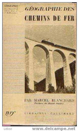 "Géographie Des Chemins De Fer" BLANCHARD, M. - Gallimard 1942 - Spoorweg