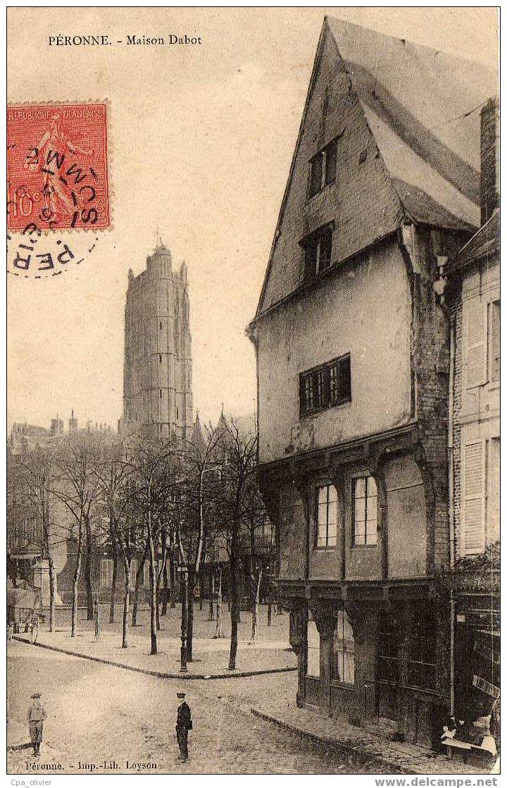 80 PERONNE Maison Dabot, Animée, Ed Loyson, 1906 - Peronne