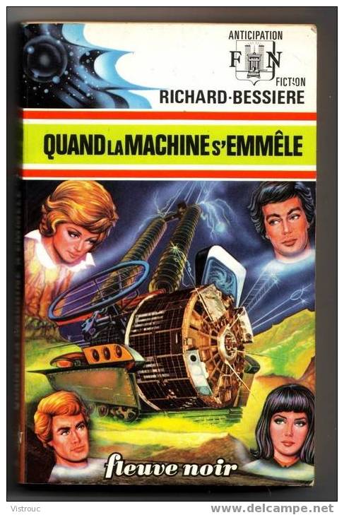 F.N. Anticipation N° 646 - "Quand La Machine S'en Mêle", Par Richard BESSIERE. - Fleuve Noir