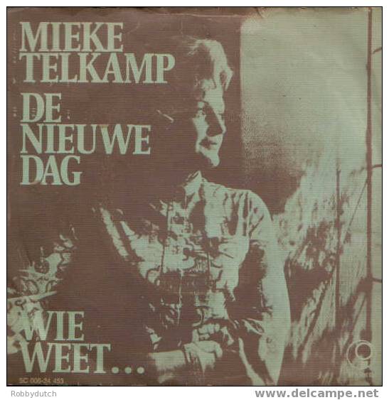 * 7" * MIEKE TELKAMP - DE NIEUWE DAG (Cent Mille Chansons) / WIE WEET - Otros - Canción Neerlandesa