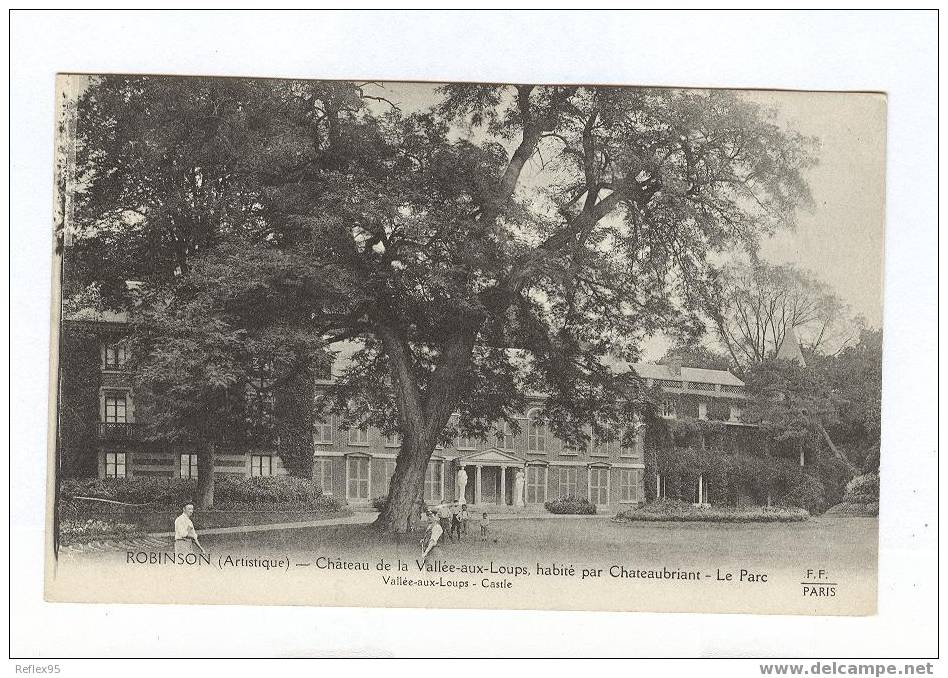 ROBINSON - Château De La Vallée-aux-Loups Habité Par Chateaubriant - Le Parc - Le Plessis Robinson