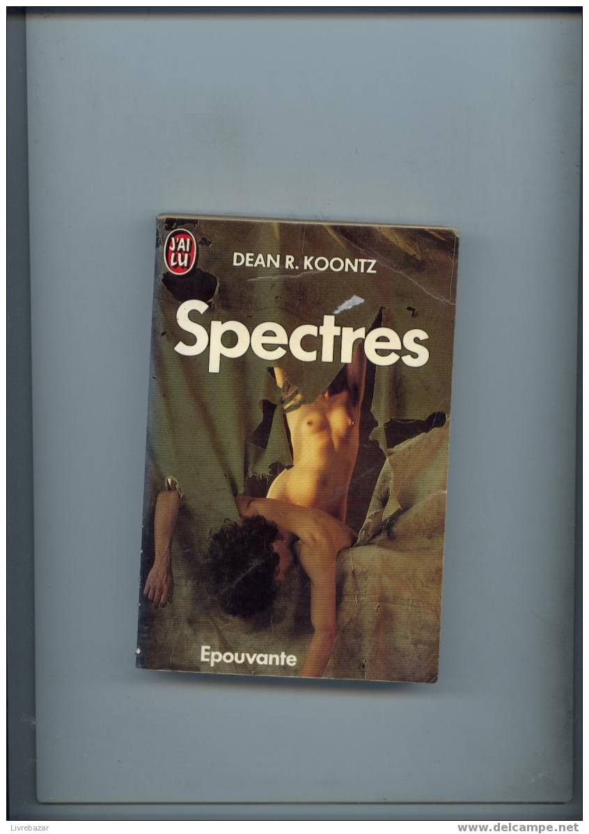 SPECTRES Dean R.KOONTZ J'AI LU Epouvante - Toverachtigroman