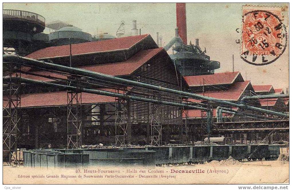 12 DECAZEVILLE Mines, Hauts Fourneaux, Halls Des Coulées, Colorisée, Ed Paris D 40, 1915 - Decazeville