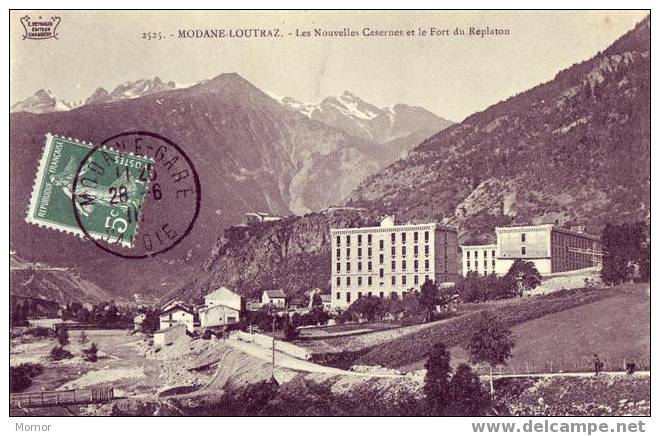 MODANE-LOUTRAZ Les Nouvelles Casernes Et Le Fort Du Replaton - Modane