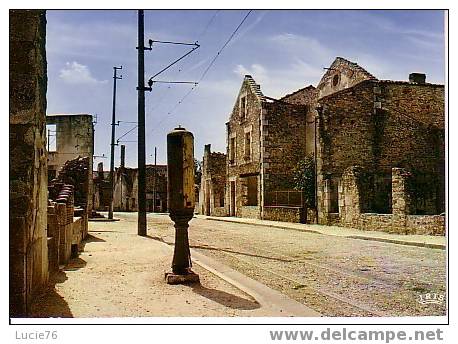 ORADOUR SUR GLANE -  La Rue Principale  - N° 9 - Oradour Sur Glane