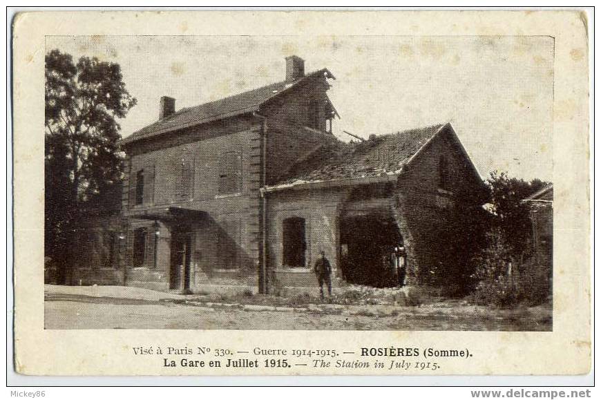 ROSIERES--1916--La Gare En Juillet(animée,bombardement) 1915 Visé à Paris N° 330 - Rosieres En Santerre