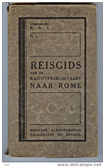 Reisgids Van Kajottersbedevaart Naar Rome - Uitgegeven Door K.A.J. : 1929 - Pratique