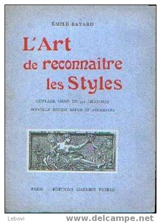 "L´art De Reconnaître Les Styles" BAYARD, E. Garnier Fr. Paris 1948 - Sonstige & Ohne Zuordnung