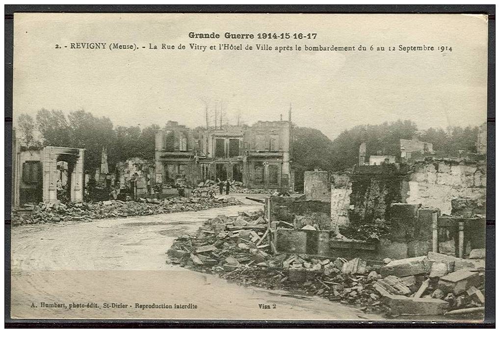 REVIGNY - La Rue De Vitry Et L'Hôtel De Ville Après Le Bombardement Du 6 Au 12 Septembre 1914 - Revigny Sur Ornain