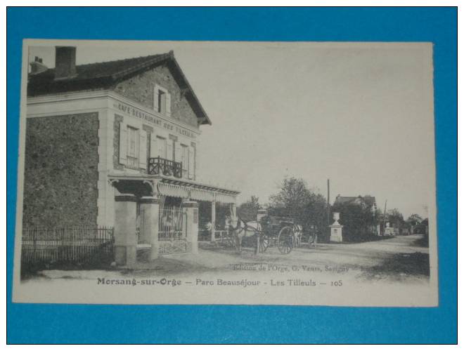 91) Morsang Sur Orge - N° 105 -  Café Restaurant Des Tilleuls - Parc Beauséjour - Carte Tres Rare  - EDIT Vaurs - Morsang Sur Orge