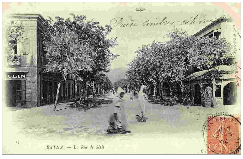 BATNA - La Rue De Sétif - Batna