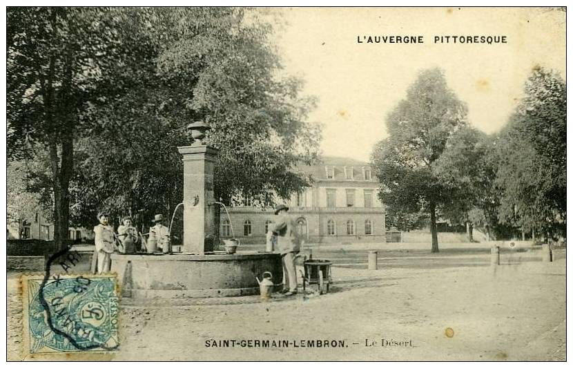 63 . SAINT-GERMAIN-LEMBRON . LE DESERT . ( FONTAINE ) L´AUVERGNE PITTORESQUE . - Saint Germain Lembron