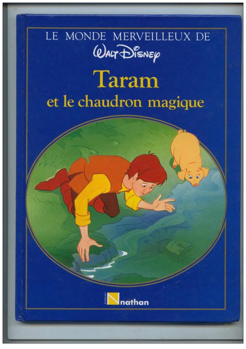 TARAM Et Le Chaudron Magique éditions NATHAN Le Monde Merveilleux De Walt Disney - Disney
