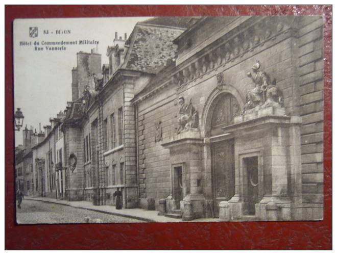 Dijon-Hotel Du Commandement Militaire,Rue Vannerie. - Dijon