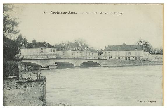 8 - ARCIS-SUR-AUBE : Le Pont Et La Maison De Danton - Cpa Peu Courante - Arcis Sur Aube