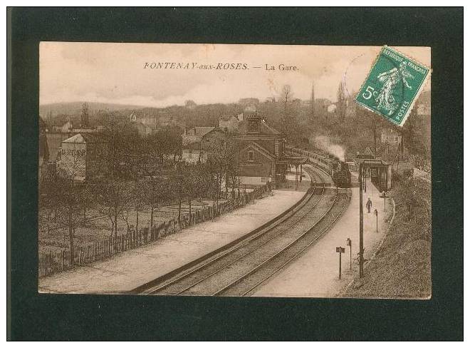 Fontenay Aux Roses - La Gare ( Train Belle Carte Tramage Très Fin ) - Fontenay Aux Roses