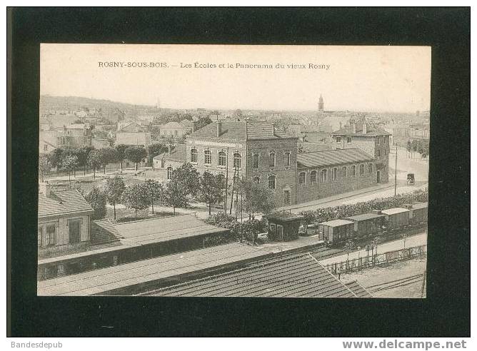 Rosny Sous Bois - Les Ecoles Et Le Panorama Du Vieux Rosny ( Train Chemin De Fer J. De La Saudraye  éditeur ) ) - Rosny Sous Bois