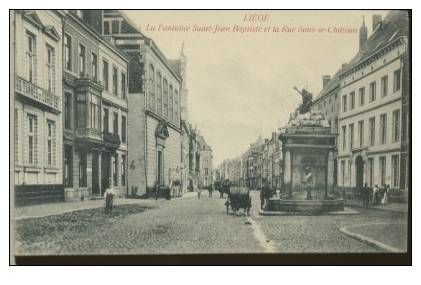 LIEGE La Fontaine Saint-Jean Baptiste Et La Rue Sous-le-chateau - Liege