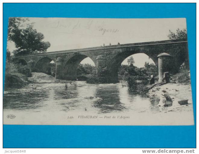 83) Vidauban - N° 349 - Lavandiéres Au Pont De L'argens  -  -année 1909 - EDIT  ELD - Vidauban