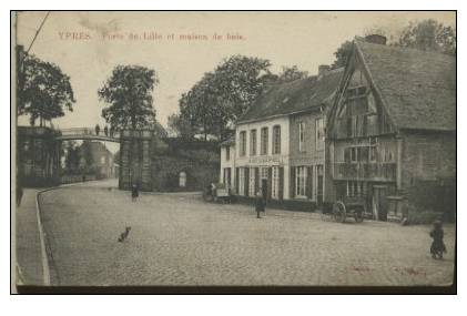 YPRES  Porte De Lille Et Maison De Bois - Ieper