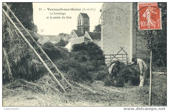 78 - YVELINES - VERNEUIL Sur SEINE - BOTTELAGE Et PESEE Du FOIN - AGRICULTURE - TRES BELLE CARTE -  EDIT. ?? 11 - Verneuil Sur Seine