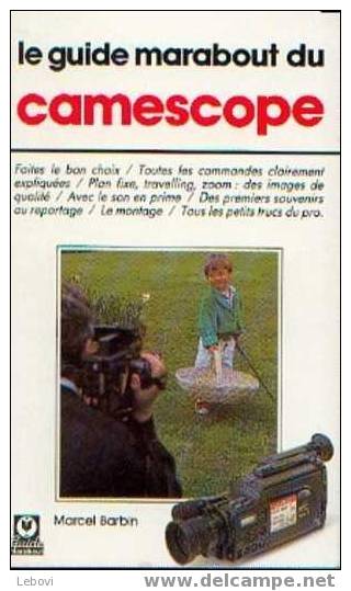 "Le Guide Marabout Du Camescope" BARBIN, M. Ed. Marabout Alleur 1989 - Audio-video