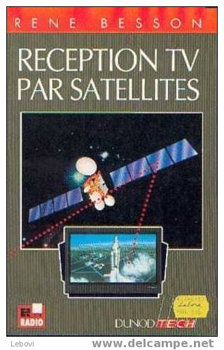 "Réception TV Par Satellites" BESSON, R. - Dunod Tech. 1992 - Audio-Video