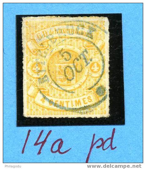 14a Oblitéré Ettelbruck En Bleu  Léger Pelage   Cote = 250 Euros + Plus Value Pour Cachet 60 E - 1859-1880 Wapenschild