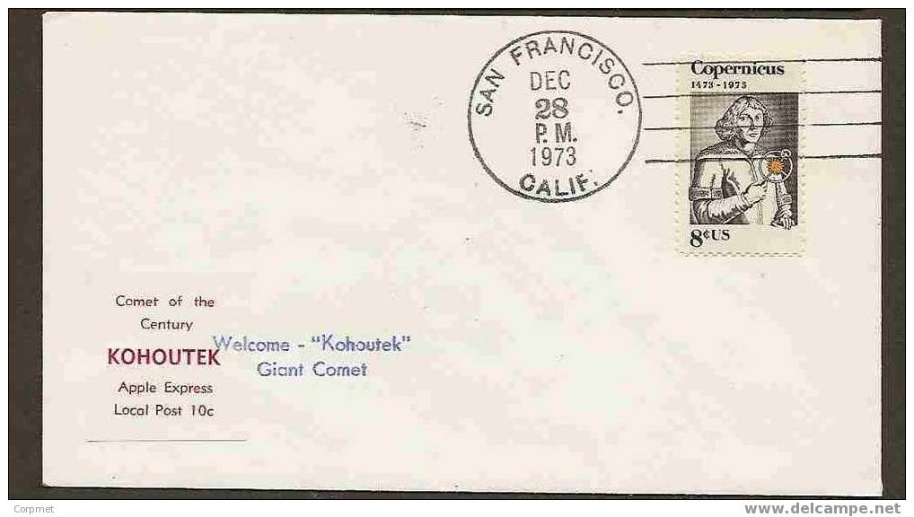 US - 1973 KOHOUTEK - COMET OF THE CENTURY - Tied By Local Post 10c + COPERNICUS- VF COMM COVER - Astronomie