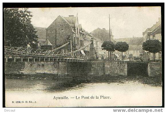 4607 -  Aywaille  Le Pont  De La Place - Aywaille