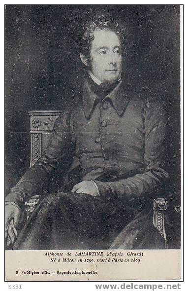 Ecrivains - Ecrivain- Philosophie & Pensées -Marie Louis Alphonse Prat De Lamartine Né à Macon En 1790 Mort à Paris 1869 - Ecrivains