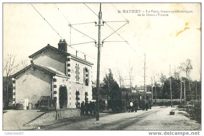 87 - HAUTE VIENNE - ST MATHIEU - LA GARE Du TRAMWAY - TRES BELLE CARTE - EDITEUR GORCE - Saint Mathieu