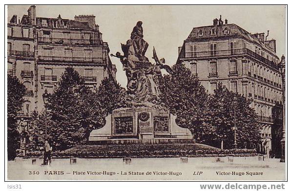 Ecrivains - C117 - Dép 75 - Paris - Ecrivain Victor Hugo - Place V. Hugo - La Statue De V. Hugo   - Bon  état - Ecrivains