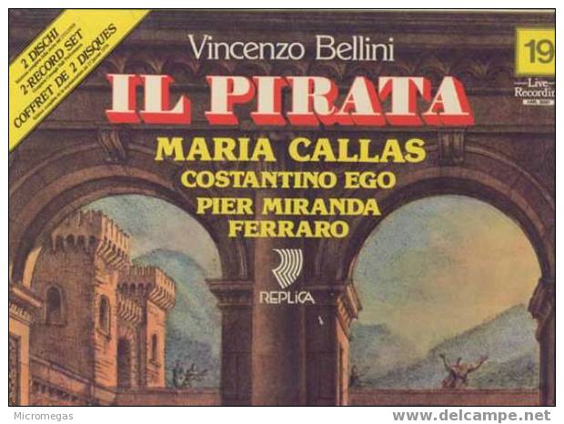 Bellini : Il Pirata, Callas - Opéra & Opérette